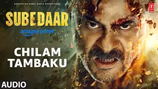  thumbnail: Subedaar: Chilam Tambaku (Audio) | Anil Kapoor | Akashdeep,Mukund | Agram,Ram,Sanjay | Pankaj,Raju